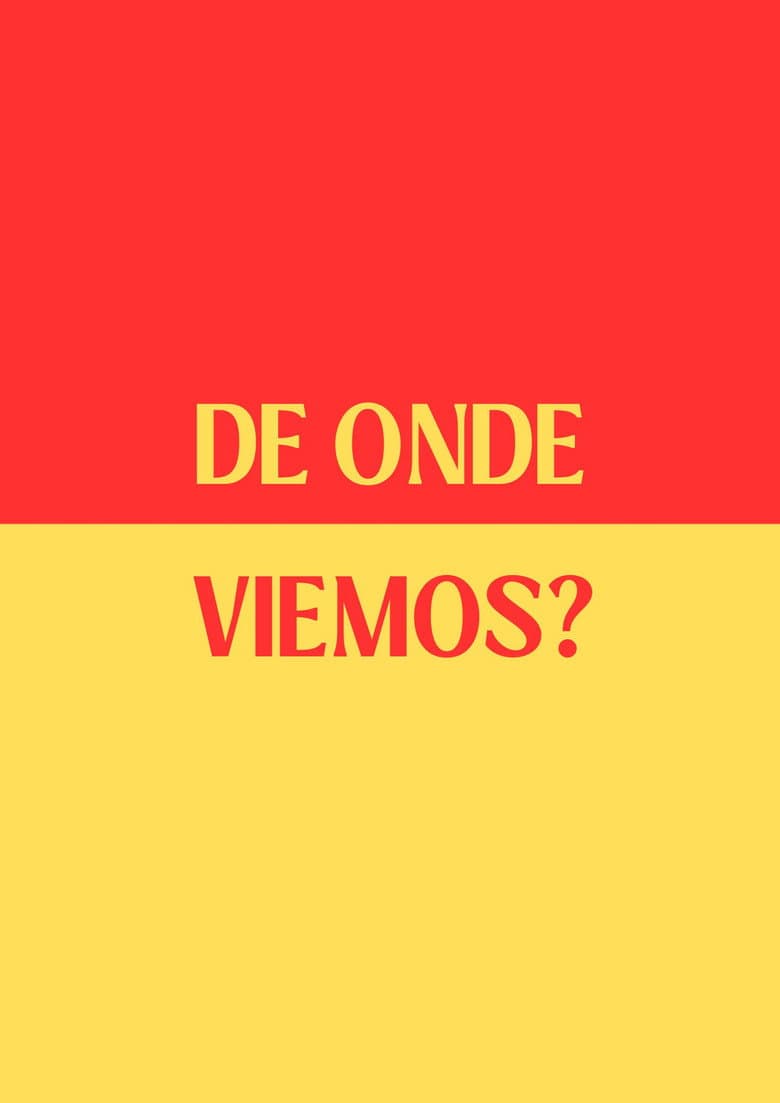 De Onde Viemos? poster