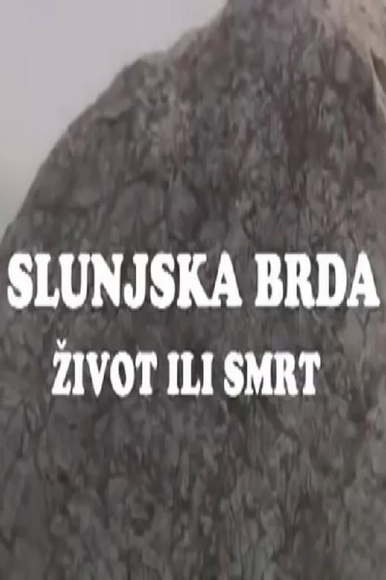 The Hills of Slunj - Life or Death poster