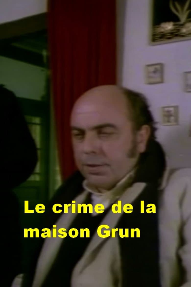 Le crime de la maison Grun poster