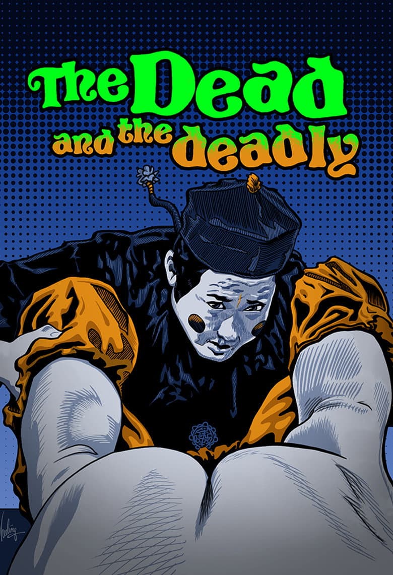 The Dead and the Deadly poster