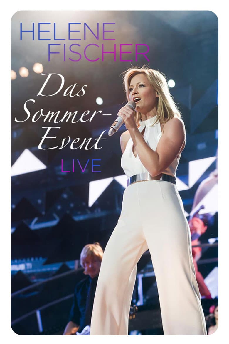 Helene Fischer - Das Sommer-Event 2013 poster
