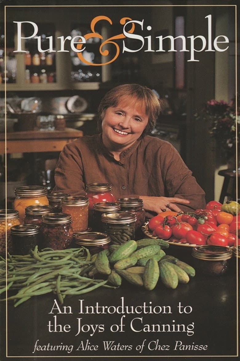 Pure & Simple: An Introduction to the Joys of Canning poster