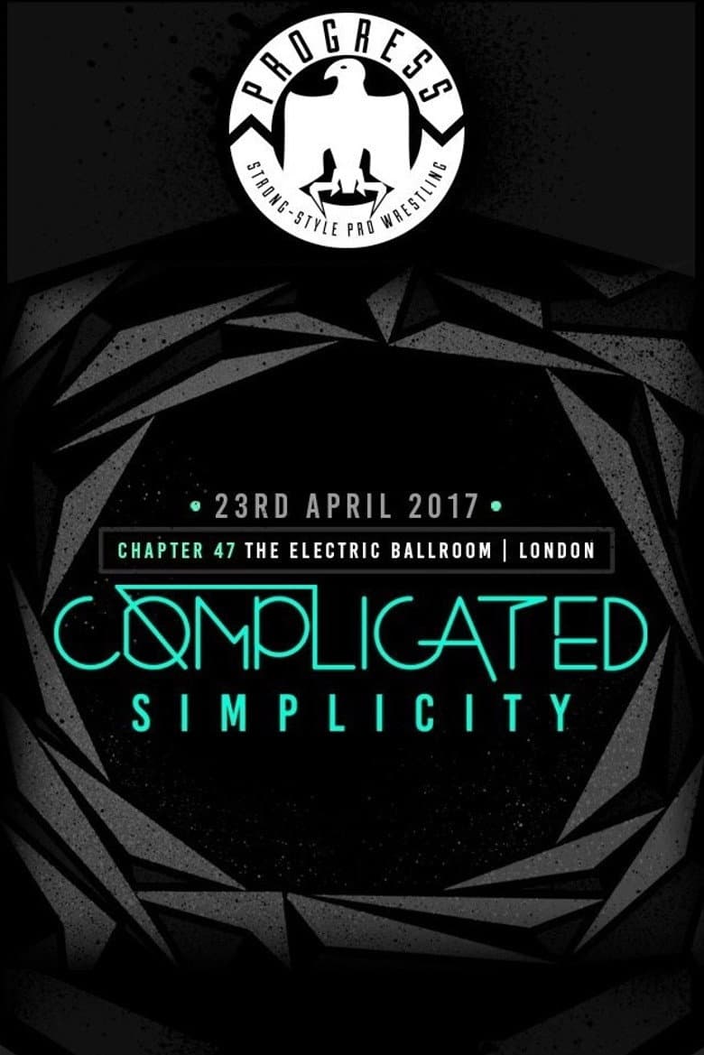 PROGRESS Chapter 47 Complicated Simplicity poster