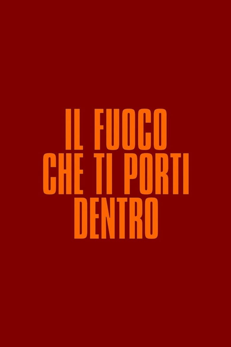 Il fuoco che ti porti dentro poster