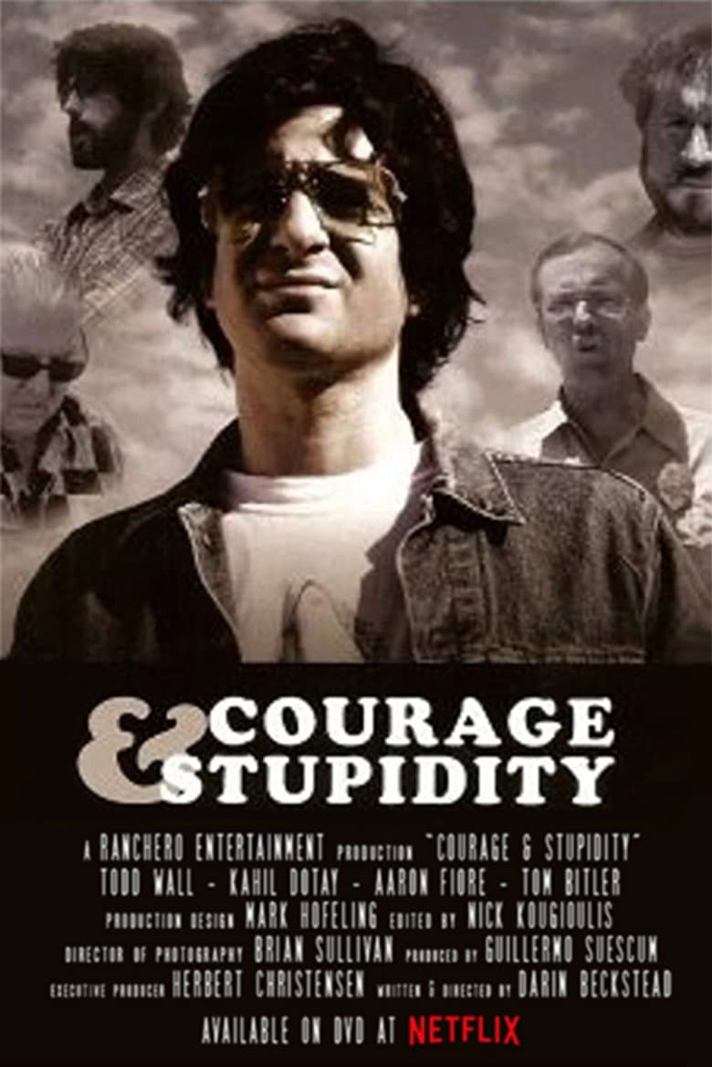 Courage & Stupidity poster