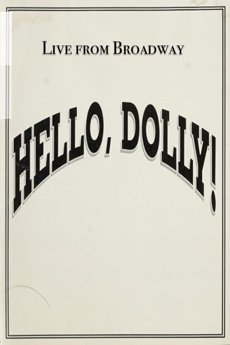 Live from Broadway: Hello, Dolly! poster