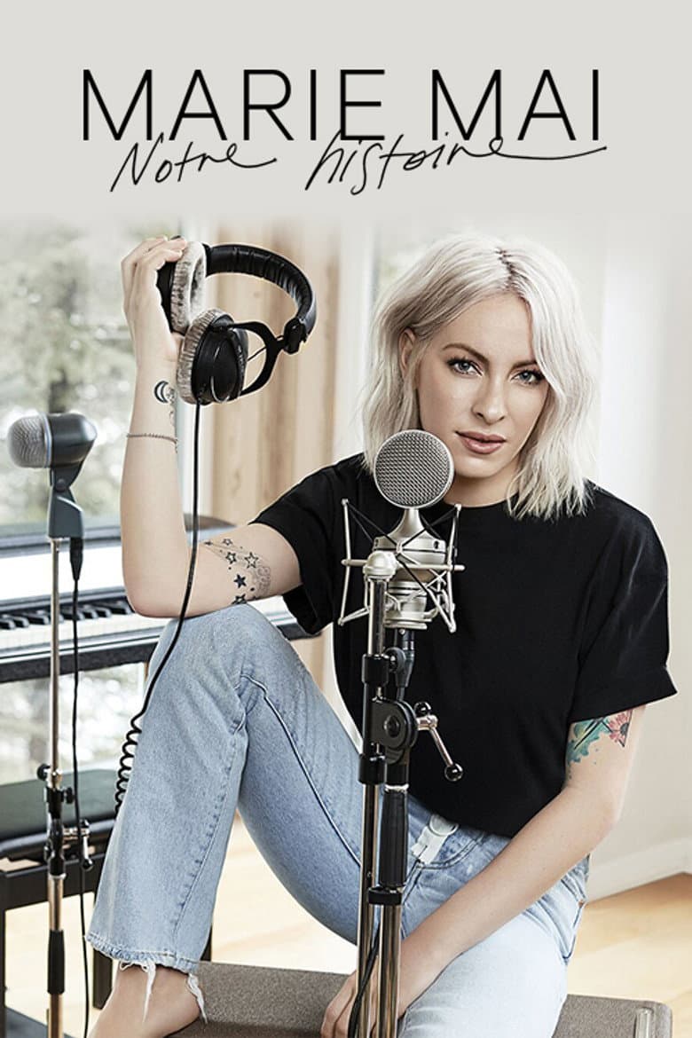 Marie-Mai : notre histoire poster