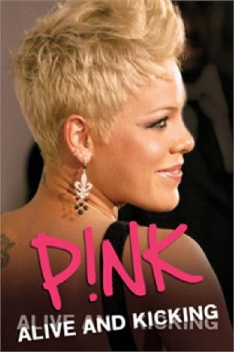 P!NK: Alive and Kicking poster