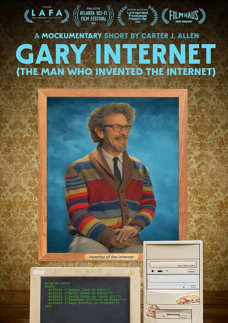 Gary Internet: The Man Who Invented the Internet poster