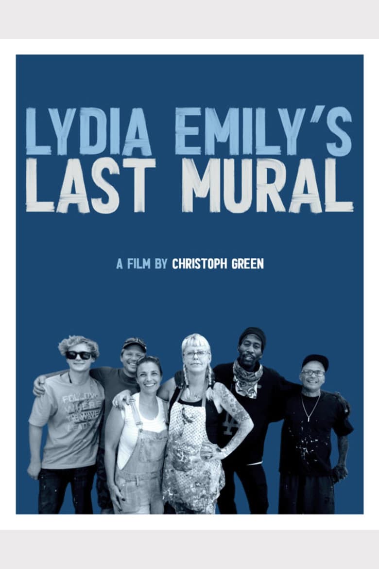 Lydia Emily's Last Mural poster