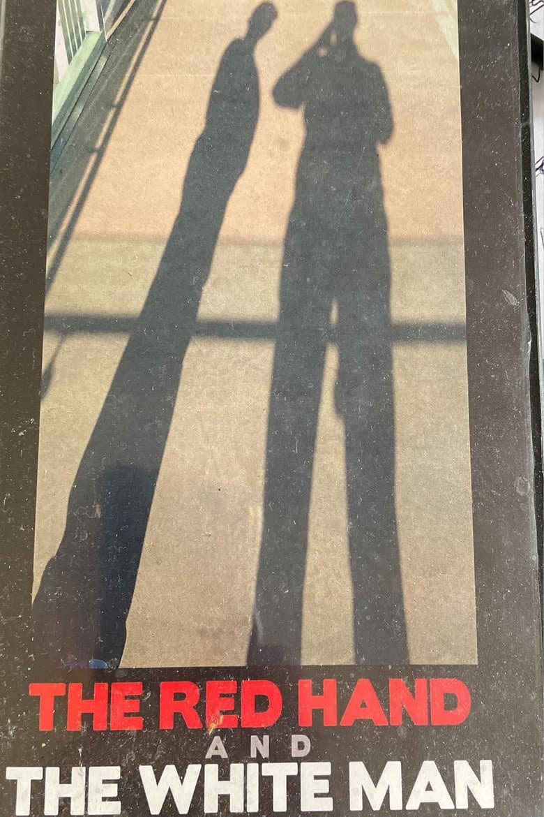 The Red Hand and The White Man poster