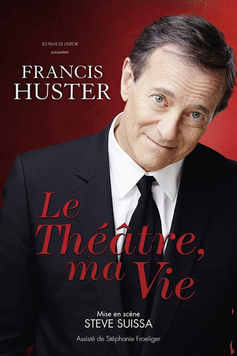 Le théâtre, ma vie poster