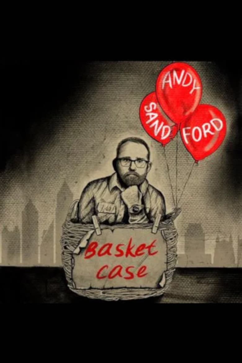 Andy Sandford: Basket Case poster