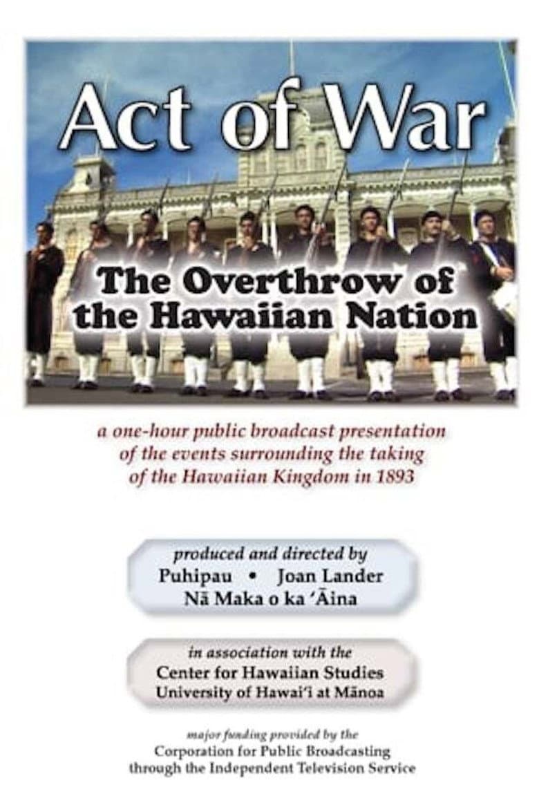 Act of War: The Overthrow of the Hawaiian Nation poster