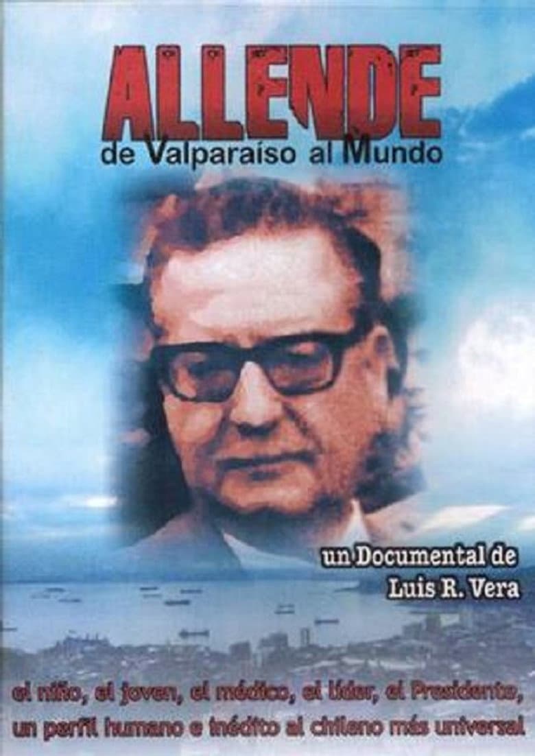 Allende, de Valparaiso al Mundo poster