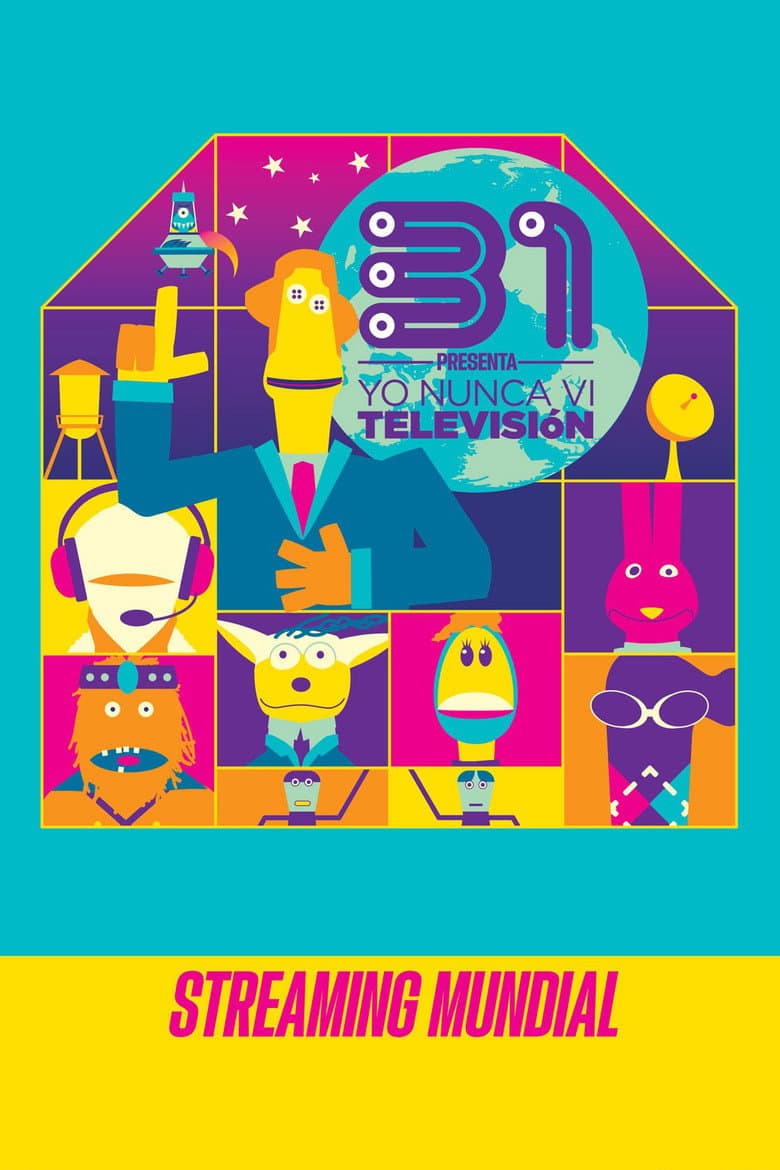 31 Minutos: Yo Nunca Vi Televisión poster