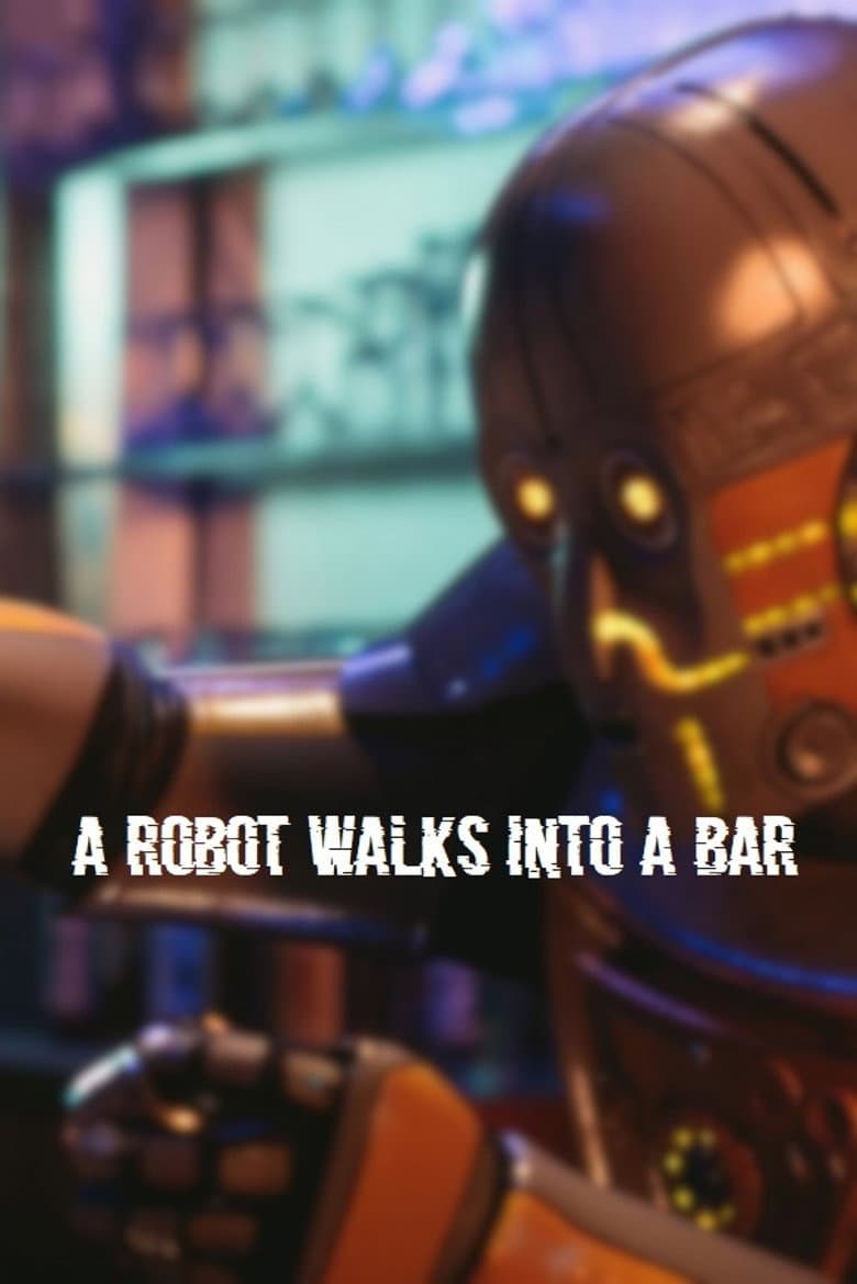 A Robot Walks Into a Bar poster