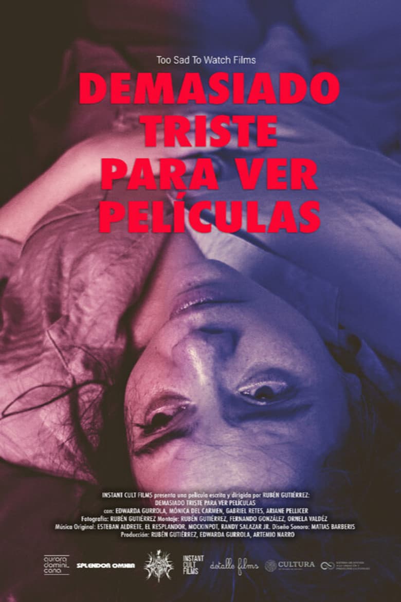 Demasiado Triste Para Ver Peliculas poster