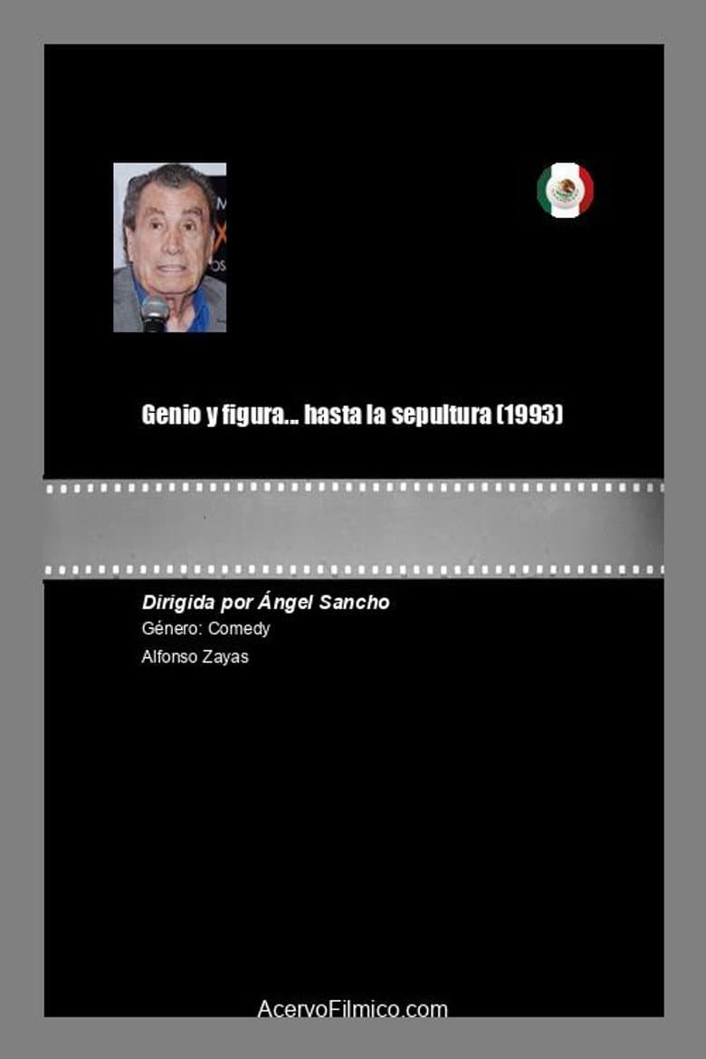 Genio y figura... hasta la sepultura poster