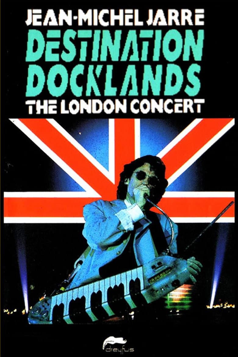 Jean-Michel Jarre - Destination Docklands - The London Concert poster