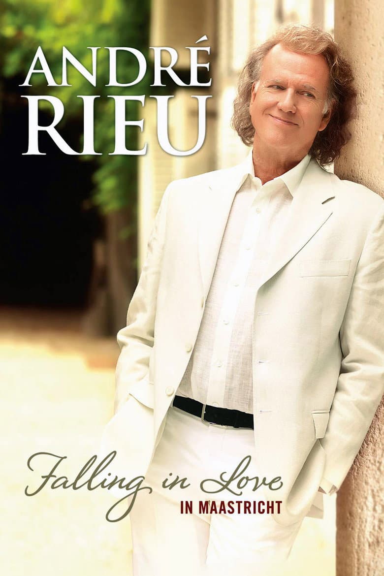 Andre Rieu : Falling In Love In Maastricht poster