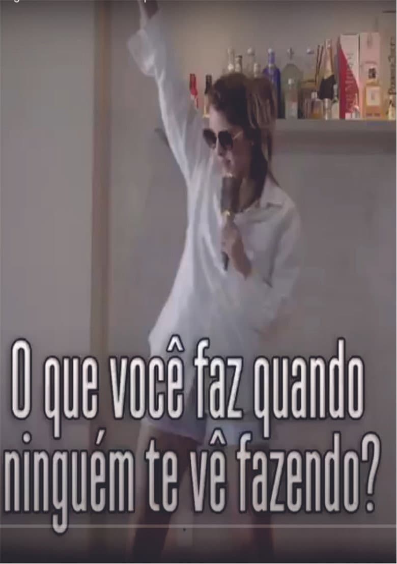 O que voce faz quando ninguem te ve fazendo poster