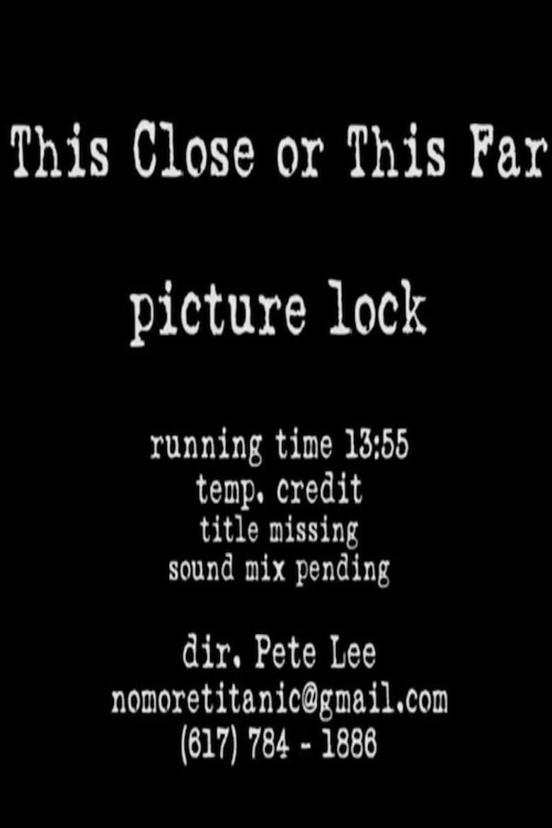 This Close or This Far poster