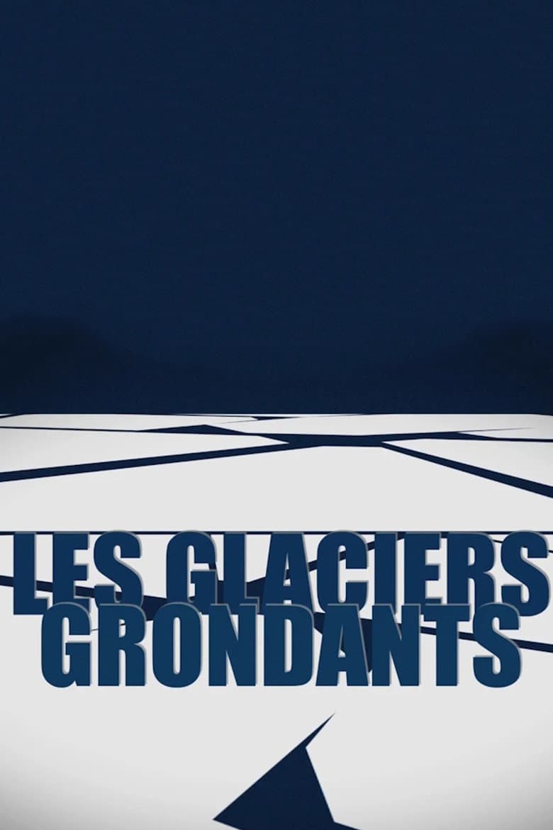Les Glaciers grondants poster