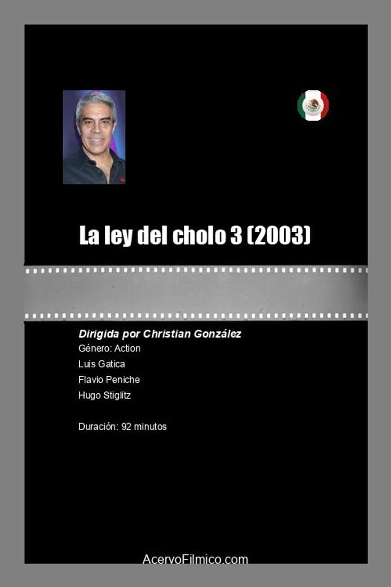 La Ley del Cholo III poster
