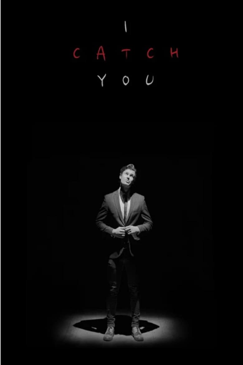 I Catch You poster