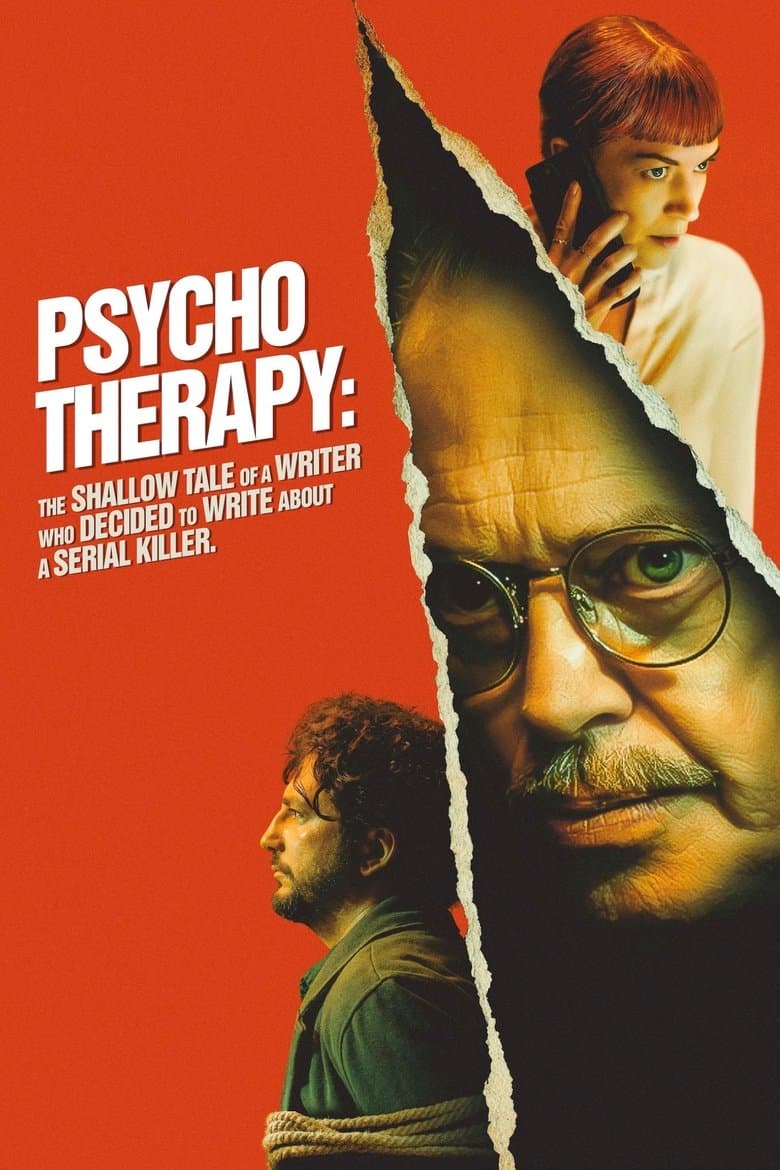 Psycho Therapy: The Shallow Tale of a Writer Who Decided to Write About a Serial Killer poster