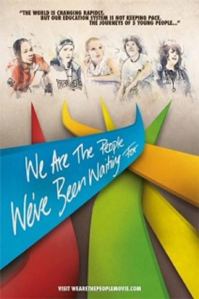 We Are the People We've Been Waiting For poster