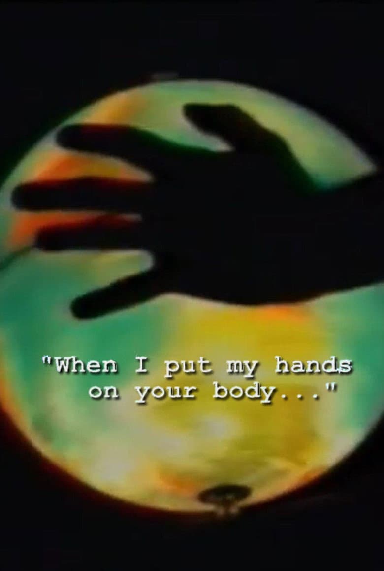 When I Put My Hands on Your Body poster