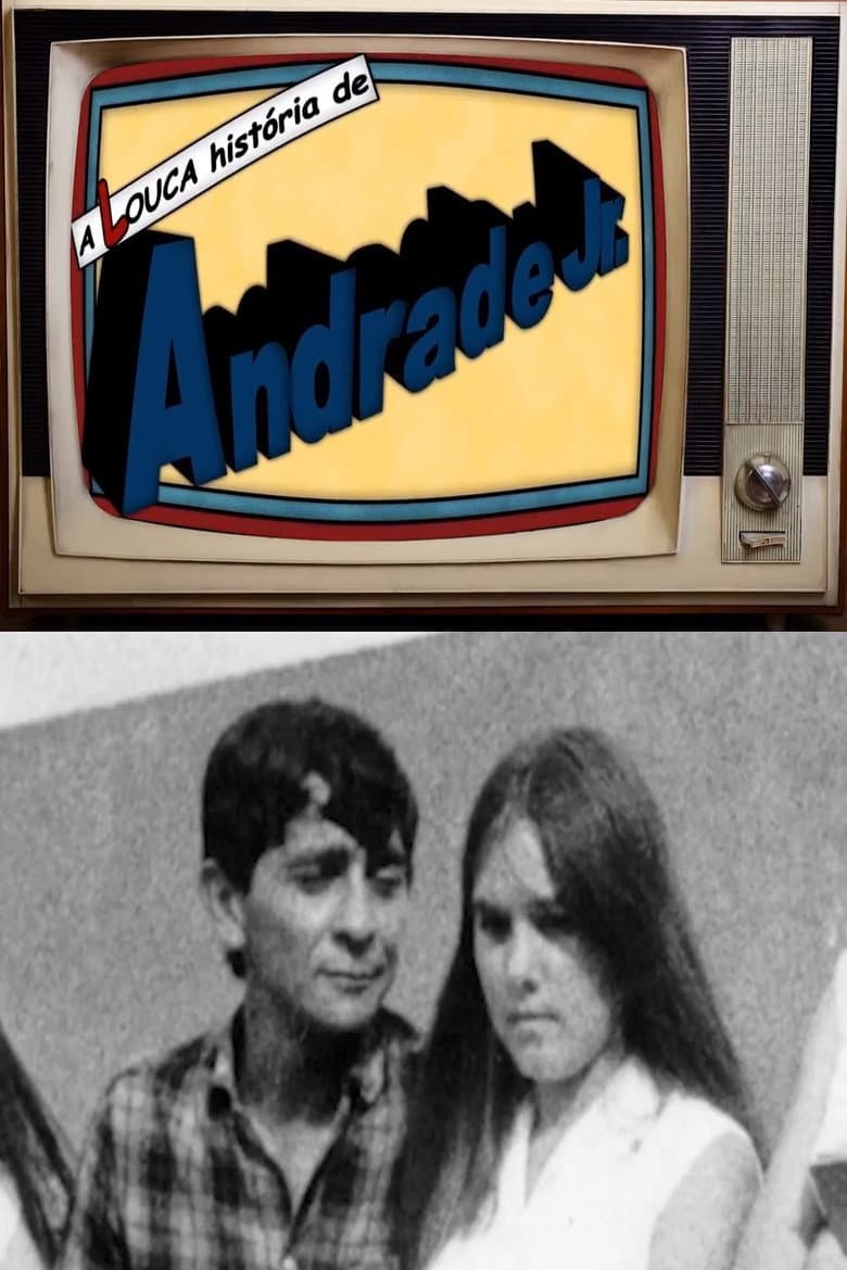 A Louca História de Andrade Jr. poster