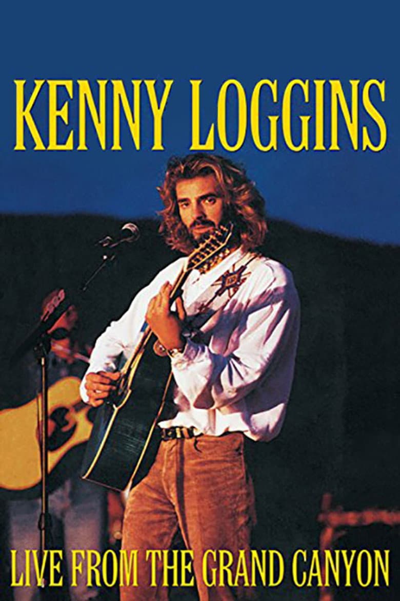 Kenny Loggins: Live from the Grand Canyon poster