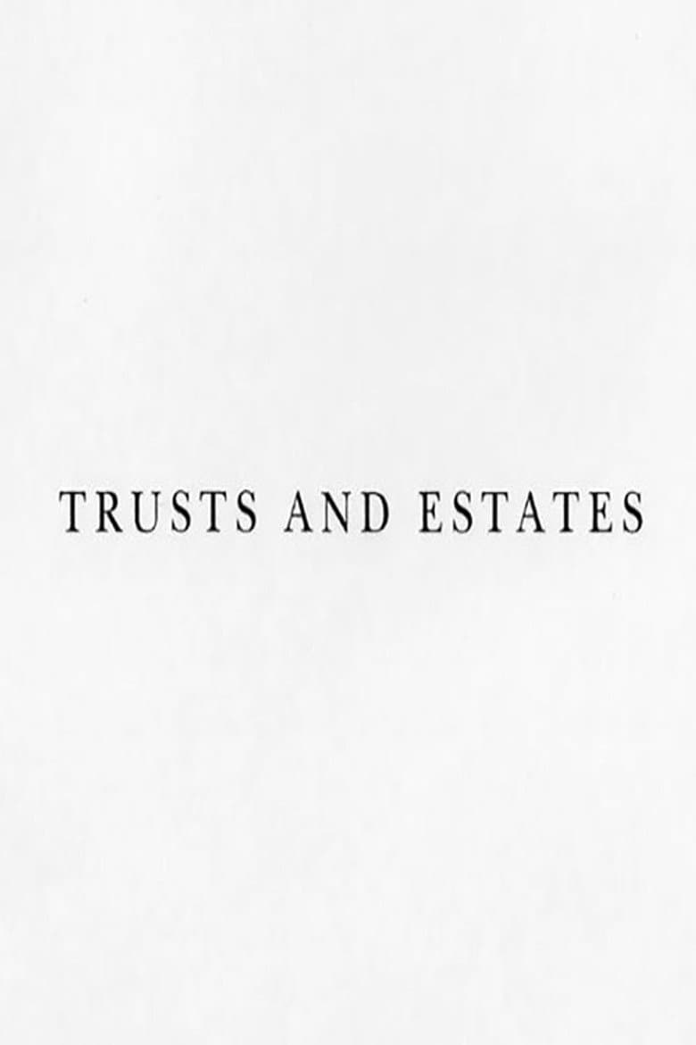 Trusts and Estates poster
