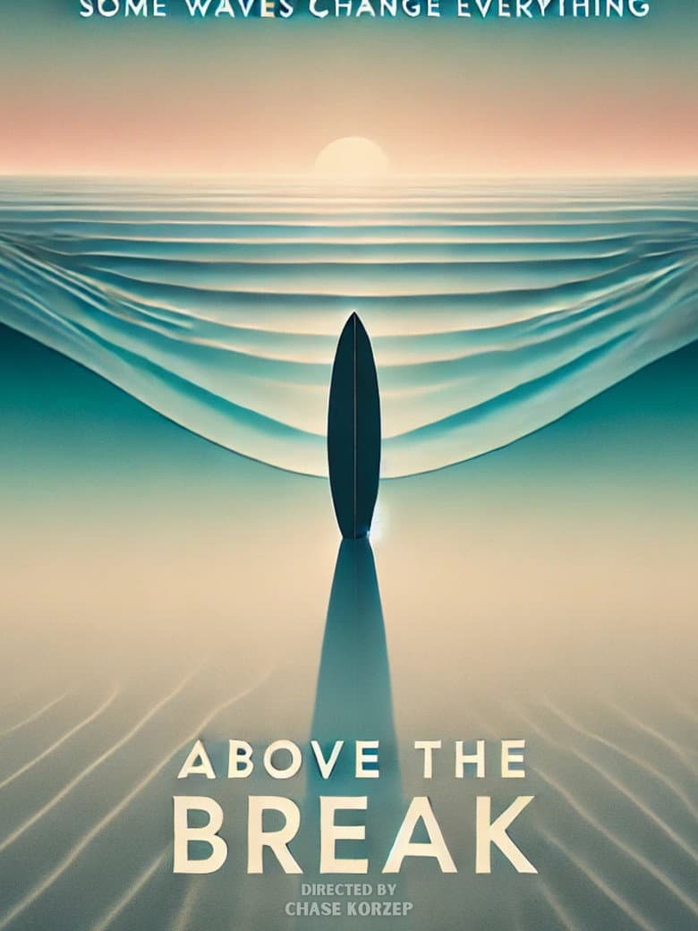 Above the Break poster