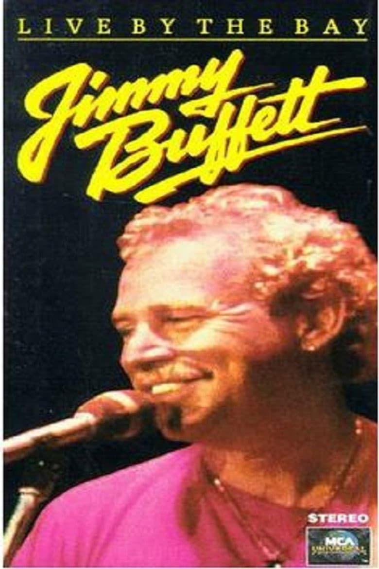 Jimmy Buffett: Live by the Bay poster
