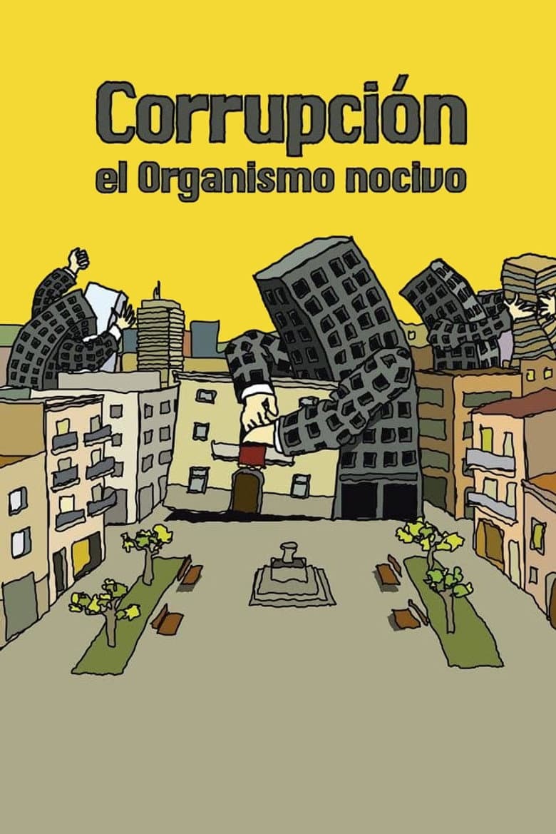 Corrupción: el organismo nocivo poster