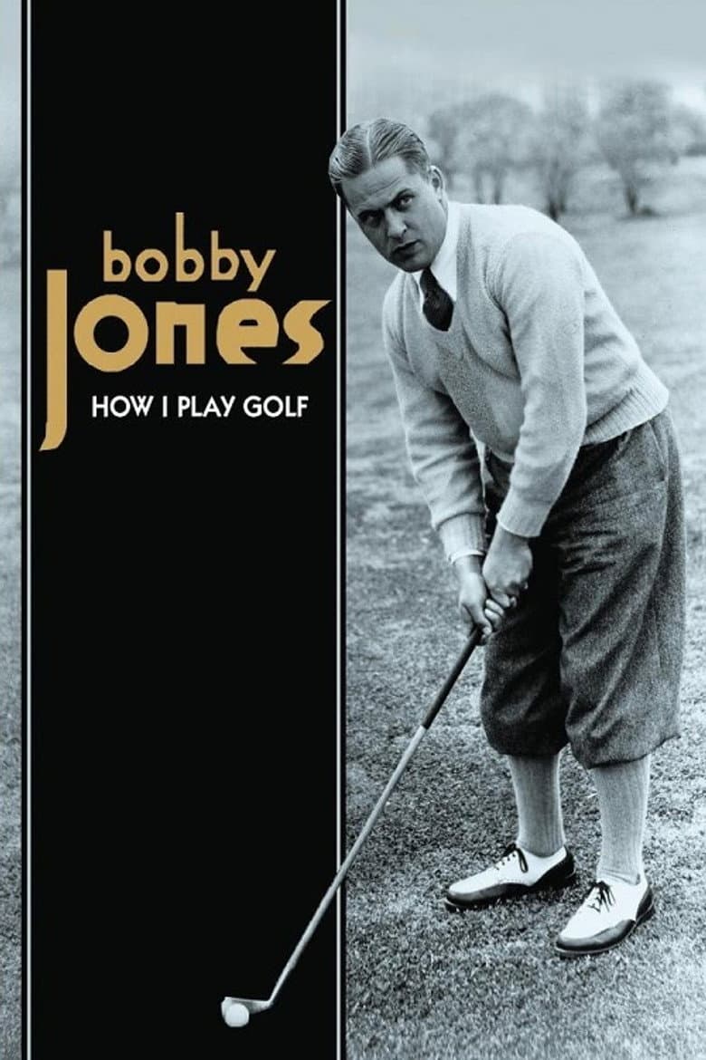How I Play Golf, by Bobby Jones No. 6: 'The Big Irons' poster