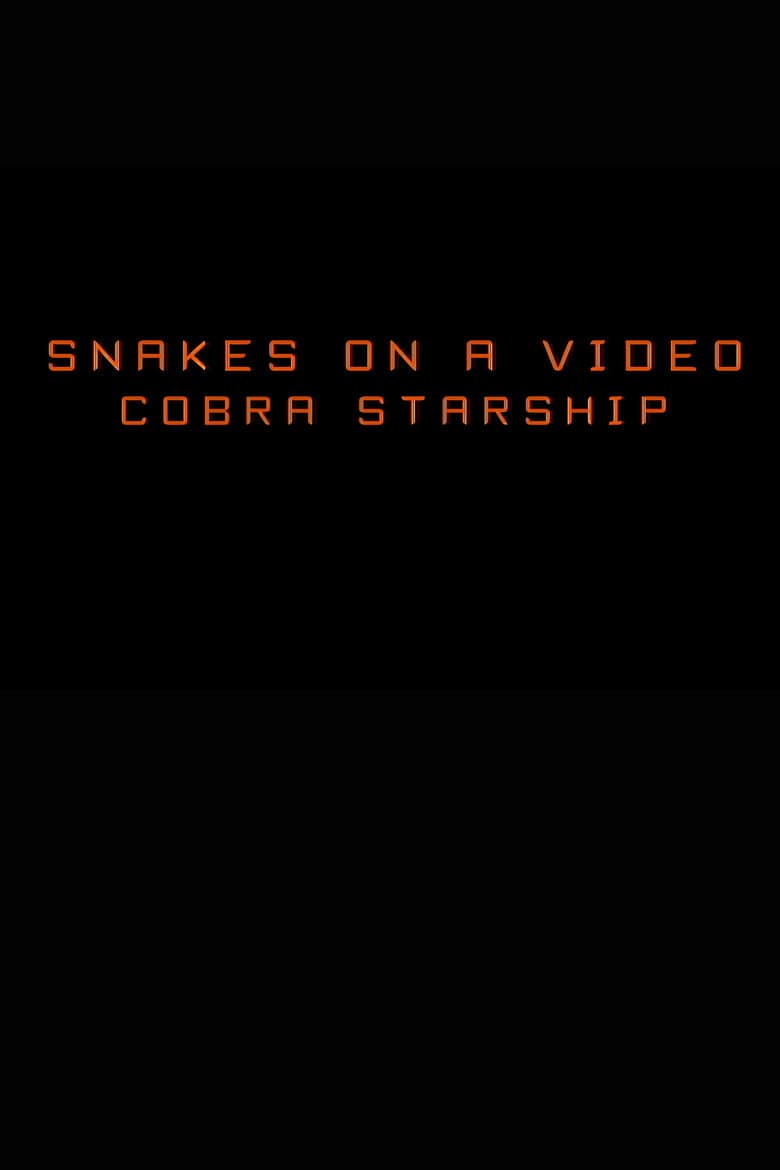 Snakes on a Video: Cobra Starship poster