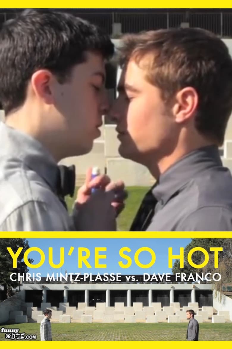 You're So Hot with Chris Mintz-Plasse and Dave Franco poster