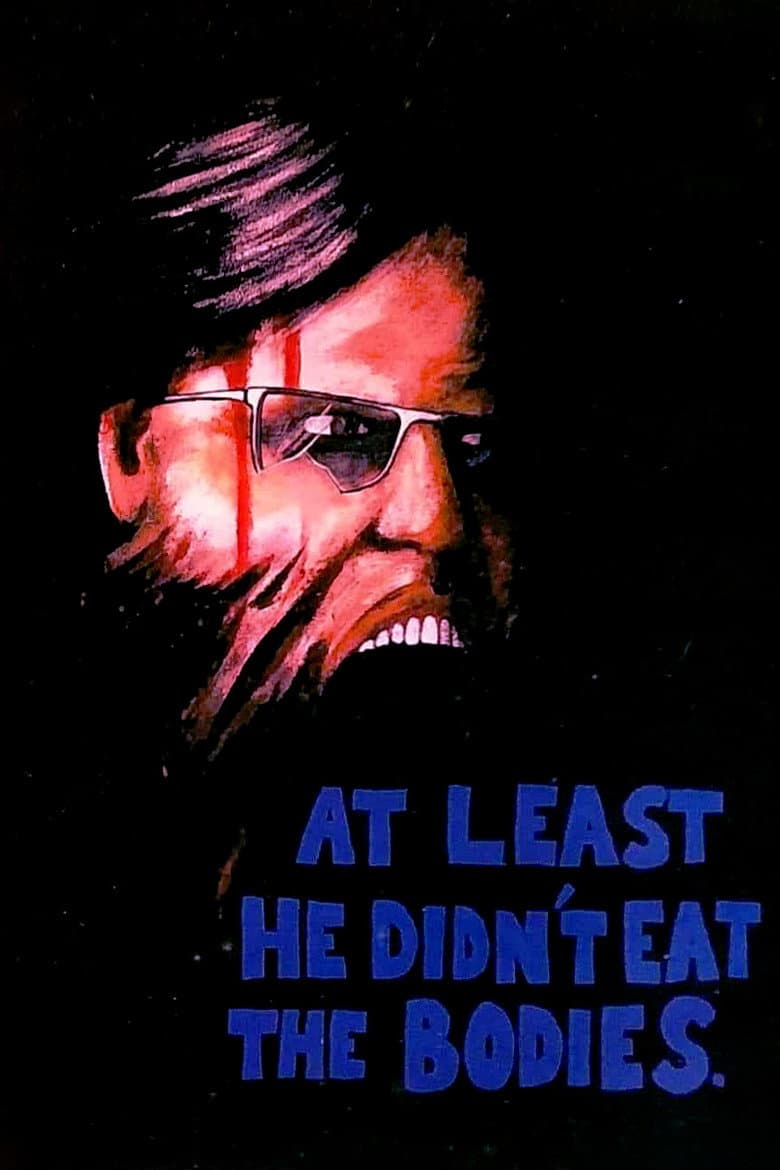 At Least He Didn't Eat the Bodies. poster