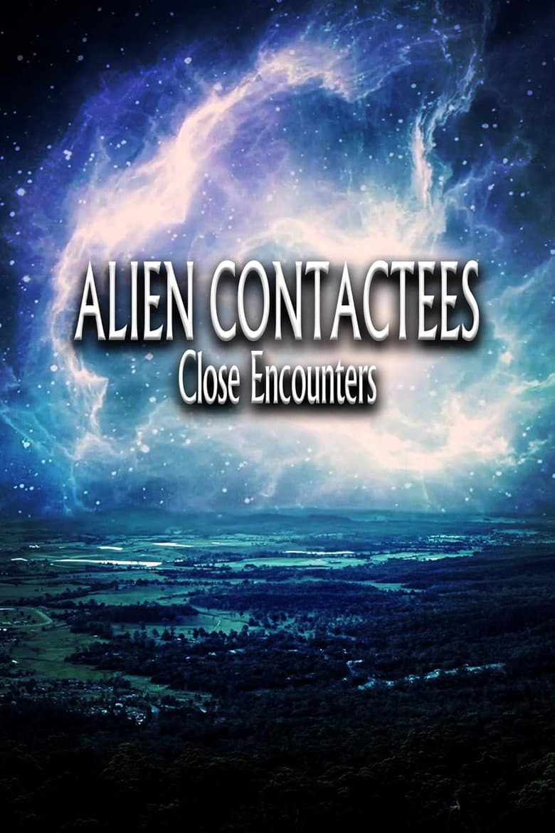 Alien Contactees: Close Encounters poster
