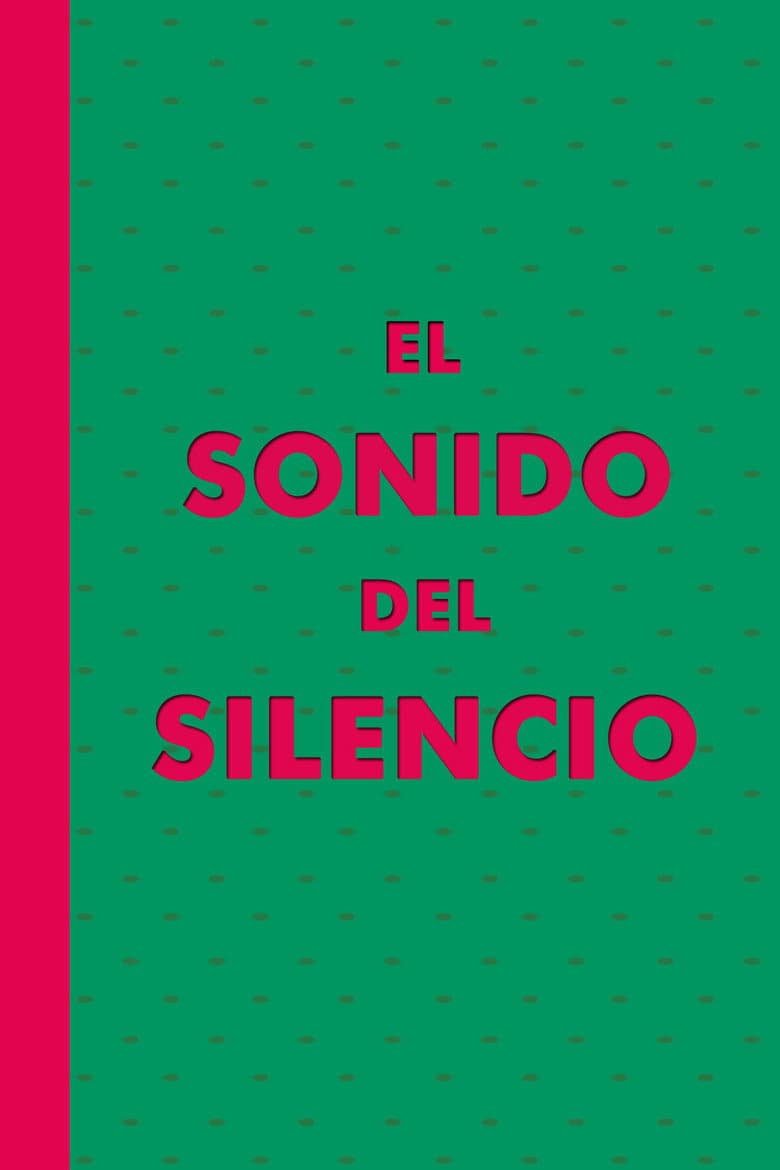 El Sonido del Silencio poster