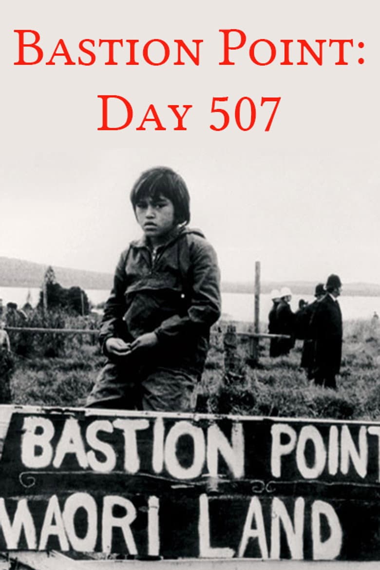 Bastion Point: Day 507 poster