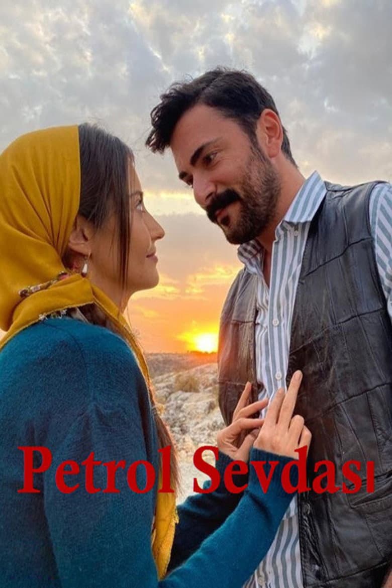 Petrol Sevdası poster
