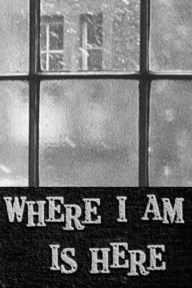 Where I Am Is Here poster