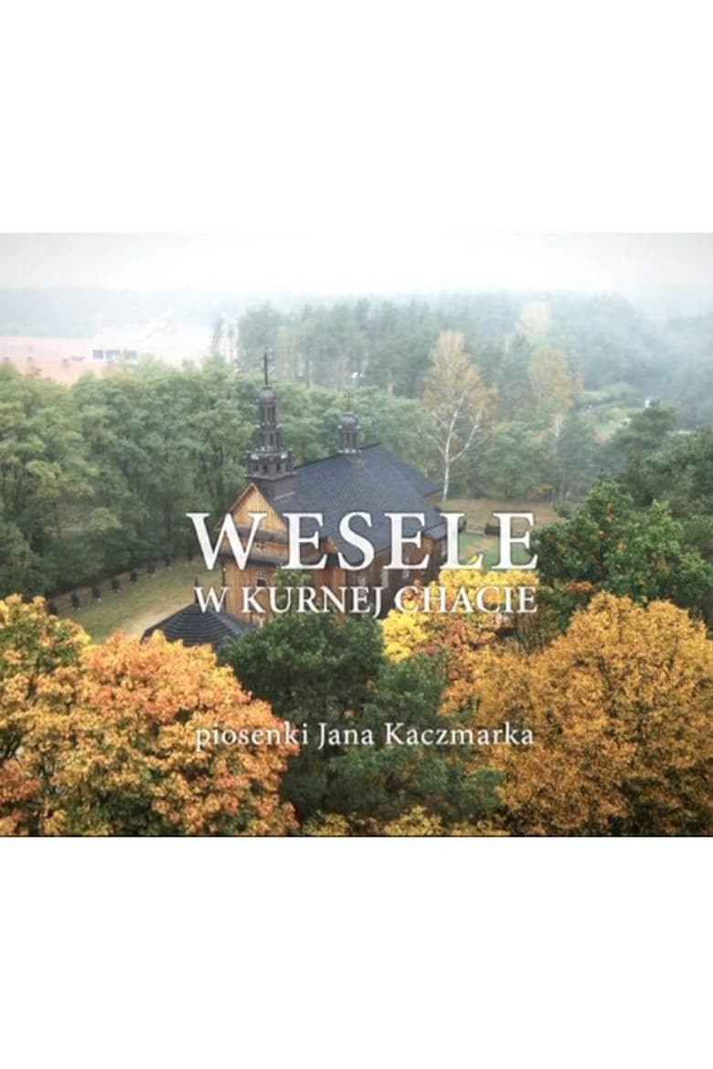 Wesele w Kurnej Chacie poster