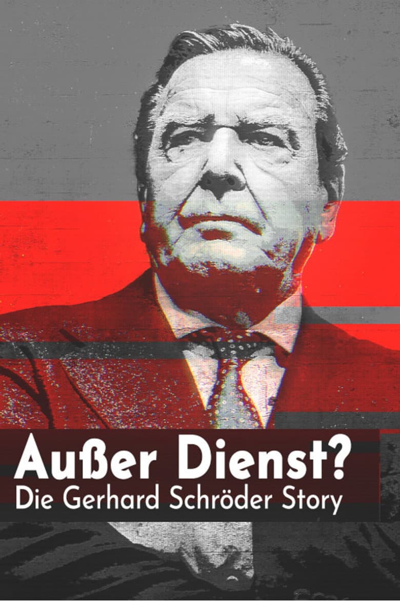 Out of service? The Gerhard Schröder story poster